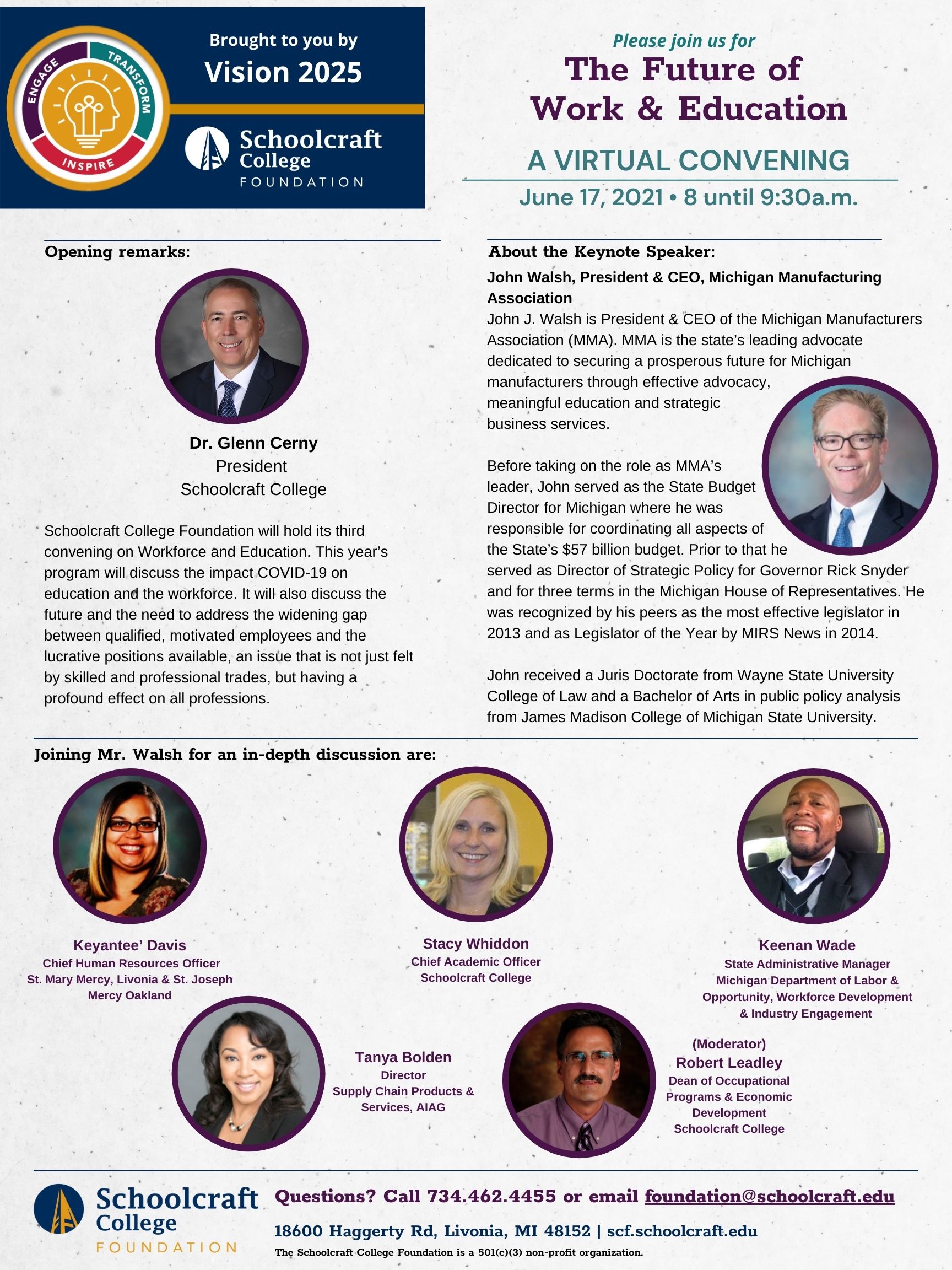 Schoolcraft College Foundation will hold its third convening on Workforce and Education. This year’s program will discuss the impact COVID-19 on education and the workforce. It will also discuss the future and the need to address the widening gap between qualified, motivated employees and the lucrative positions available, an issue that is not just felt by skilled and professional trades, but having a profound effect on all professions.