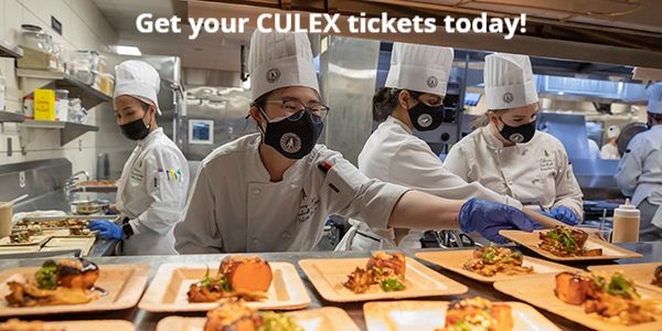Culinary Students - Get your CULEX tikets today!